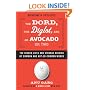 The Dord, the Diglot, and an Avocado or Two: The Hidden Lives and Strange Origins of Common and Not-So-Common Words