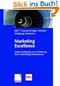 Marketing Excellence: 7 Schl�ssel zur Profilierung Ihrer Marketing Performance: Sieben Schl�ssel zur Profilierung Ihrer Marketing Performance