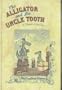 The Alligator and His Uncle Tooth: A Novel of the Sea