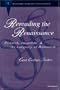 Rereading the Renaissance: Petrarch, Augustine, and the Language of Humanism (Recentiores: Later Latin Texts and Contexts)