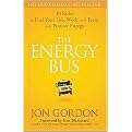 The Energy Bus (10 Rules to Fuel Your Life, Work, and Team with Positive Energy) (Hardcover)