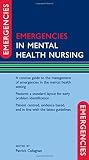 Emergencies in mental health nursing