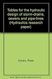 Tables for the hydraulic design of storm-drains, sewers and pipe-lines