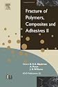 Fracture of Polymers, Composites and Adhesives II : 3rd ESIS TC4 Conference (European Structural Integrity Society)