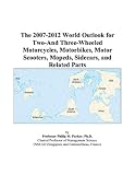 More details of book titled: The 2007-2012 World Outlook for Two-And Three-Wheeled Motorcycles, Motorbikes, Motor Scooters, Mopeds, Sidecars, and Related Parts