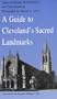 A Guide to Cleveland's Sacred Landmarks