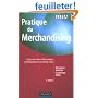 Pratique du merchandising : Espace de vente, offre produits, communication sur le lieu de vente