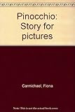 Pinocchio : story for pictures