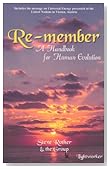 Re-member : A Handbook for Human Evolution Re-member : A Handbook for Human Evolution