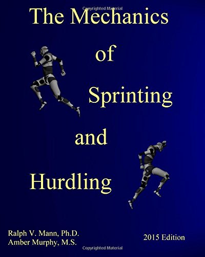 the mechanics of sprinting and hurdling 2015 edition