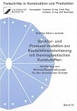 Struktur- und Prozesssimulation zur Bauteildimensionierung mit thermoplastischen Kunststoffen:: Validierung von Werkstoffbeschreibungen für den technischen Einsatz