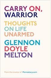 Carry On, Warrior: Thoughts on Life Unarmed