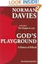 God's Playground: A History of Poland, Vol. 1: The Origins to 1795