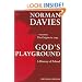 God's Playground: A History of Poland, Vol. 1: The Origins to 1795