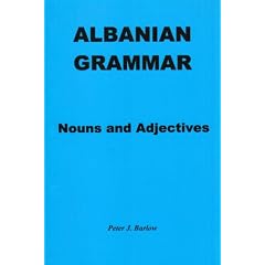 Albanian Grammar: Nouns and Adjectives
