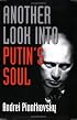 Another Look into Putin's Soul