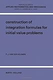 Construction of integration formulas for initial value problems