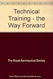 Technical training _ the way forward : proceedings