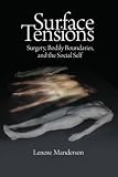 Surface tensions : surgery, bodily boundaries, and the social self