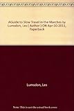 A guide to slow travel in the Marches