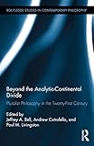 Beyond the analytic-continental divide : pluralist philosophy in the twenty-first century