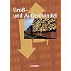 Gro�- und Au�enhandel: Band 1 - Fachkunde und Arbeitsbuch: 46021-4 und 46034-4 im Paket