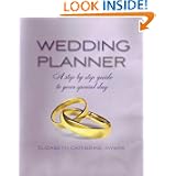 Wedding Planner: A Step by Step Guide to Your Special Day'