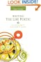 Writing the Life Poetic: An Invitation to Read and Write Poetry