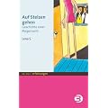 Auf Stelzen gehen: Geschichte einer Magersucht