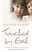 Touched by Evil: The True Story of the Psychic Powers That Saved Me from a Life of Abuse