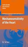 Mechanosensitivity of the Heart (Mechanosensitivity in Cells and Tissues)