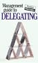 The Management Guide to Delegating: The Pocket Manager (Management Guides - Oval Books)