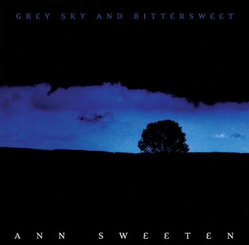 Ann Sweeten - Grey Sky and Bittersweet - Zortam Music