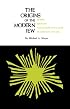 Origins of the Modern Jew: Jewish Identity and Europe
