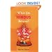 What Do Hindus Believe? (What Do We Believe)