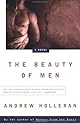 The Beauty of Men: A Novel