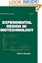 Experimental Design in Biotechnology (Statistics:  A Series of Textbooks and Monographs)