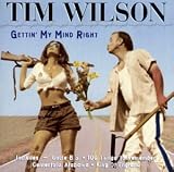 Revue Tim Wilson  / Gettin' My Mind Right