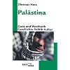 Pal�stina: Gaza und Westbank. Geschichte, Politik, Kultur