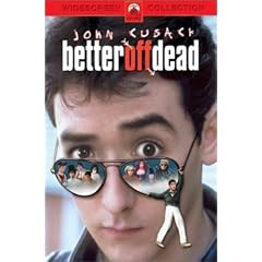 Better Off Dead [1985]