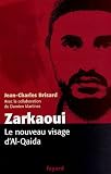 Zarkaoui : Le nouveau visage d\'Al-Qaida