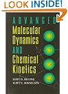 Advanced Molecular Dynamics and Chemical Kinetics