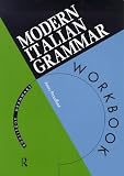 Modern Italian Grammar Workbook (Routledge Grammars)