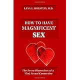 How To Have Magnificent Sex: The Seven Dimensions of a Vital Sexual Connection