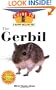 The Gerbil: An Owner's Guide to a Happy Healthy Pet