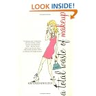 Click here to buy A Total Waste of Makeup by  Kim Gruenenfelder.