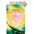 Aus dem Herzen leben: Verst�ndigung ohne Worte, Sch�pfung jenseits der Polarit�t