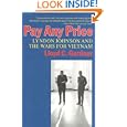 Pay Any Price: Lyndon Johnson and the Wars for Vietnam by Lloyd C. Gardner