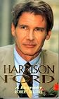 HARRISON FORD: A BIOGRAPHY