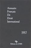 Revue CNRS Editions  / Annuaire français de droit international, numéro 33 - 1987